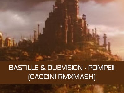 bastille & dubvision - pompeii caccini remix