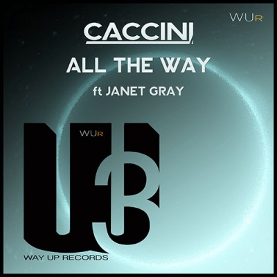 all the way caccini ft janet gray