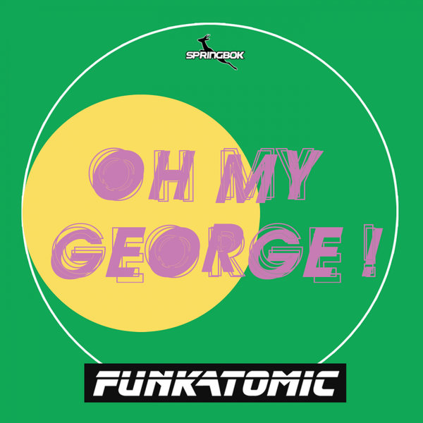 oh my george - Funkatomic